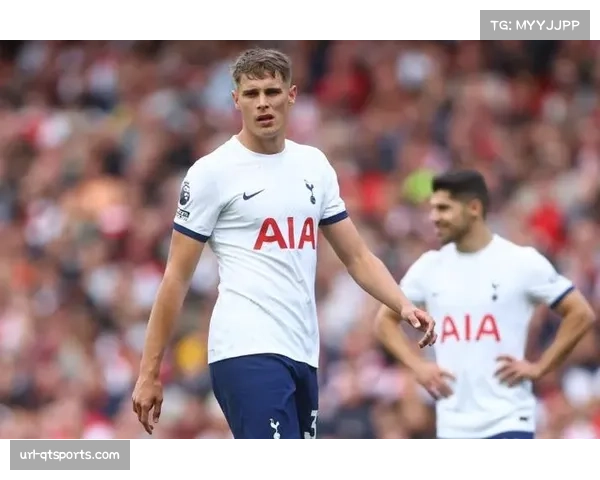 范德文的后防统帅力：热刺年轻中卫展现顶级潜力