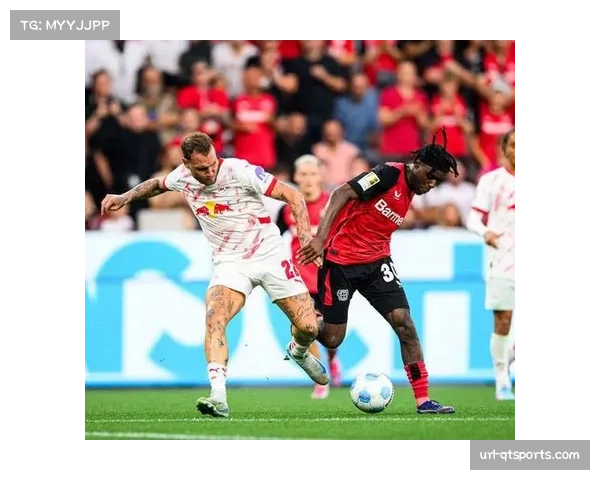 勒沃库森vs莱比锡对攻大战，总进球数再超三球